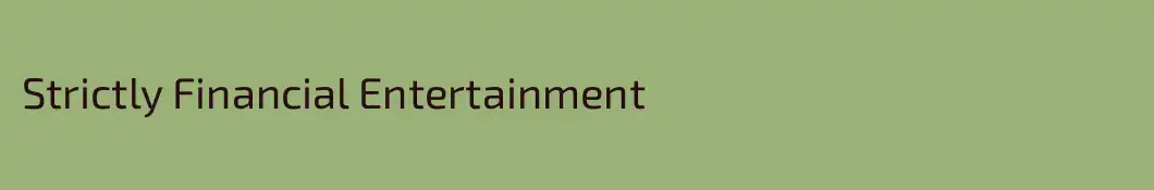 Strictly Financial Entertainment